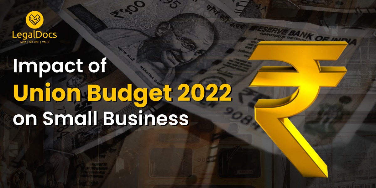 Impact of Union Budget 2022 on Small Business - LegalDocs